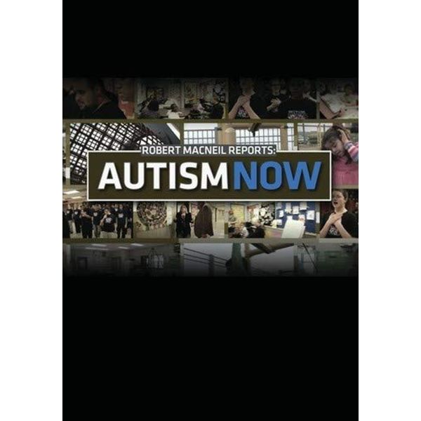 Robert MacNeil Reports: Autism Now