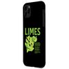 iPhone 11 Pro Limes Funny High In Vitamin C Squeeze Out Fun Oranges Case