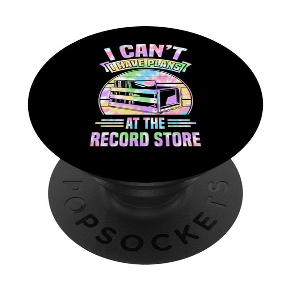 I Can't I Have Plans At The Record Store PopSockets Adhesive PopGrip