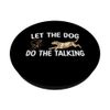 Let The Dog Do The Talking Wild Hog Hunter PopSockets Swappable PopGrip
