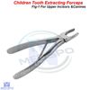 Pedo Tooth Extraction Forceps Fig1 For Upper Incisors & Canines Dentists Surgery
