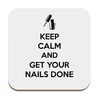 Flox Creative Coaster Set of Two Keep Calm get Your Nails Done