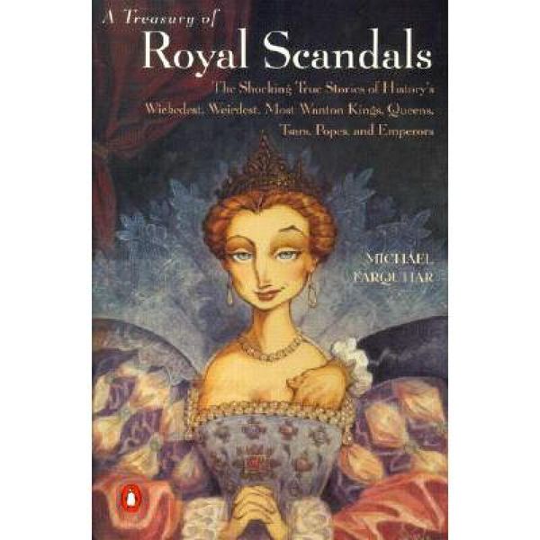 预订 A Treasury of Royal Scandals: The Shocking T...