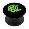 Green Be Real Green Graphic PopSockets Adhesive PopGrip