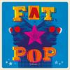 ファット・ポップ (SHM-CD)