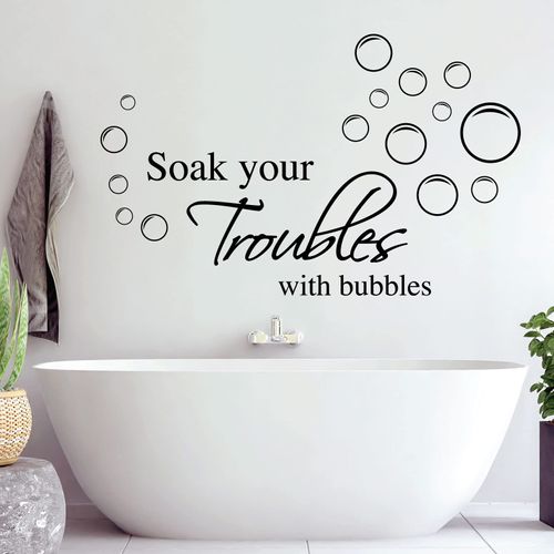Soak your troubles with bubbles - Wall Quote, Bathroom Wall Art Sticker [Black]