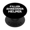Filler Shredder Helper PopSockets Swappable PopGrip