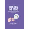 DEMENTIA AND AGING: How Different Cultures Understand and Handle Memory Loss
