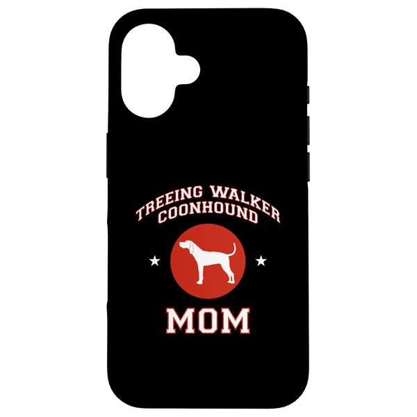 Treeing Walker Coonhound Mom Case for iPhone 16