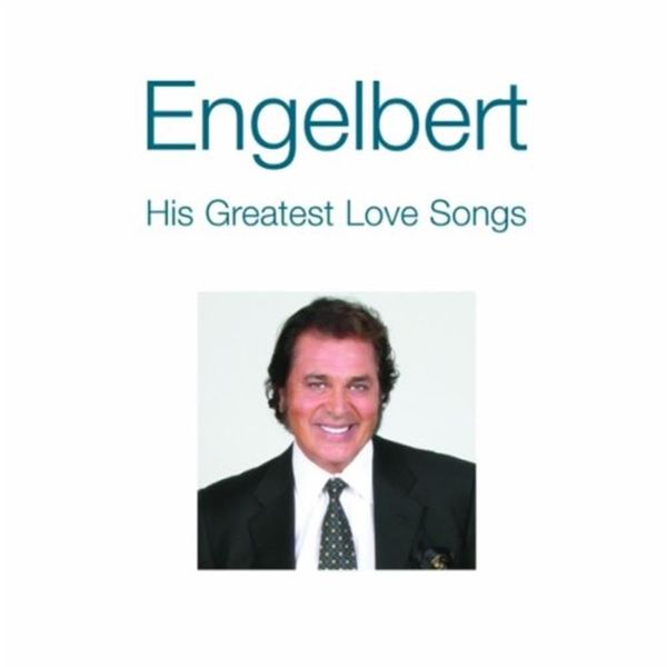 Engelbert - His Greatest Love Songs