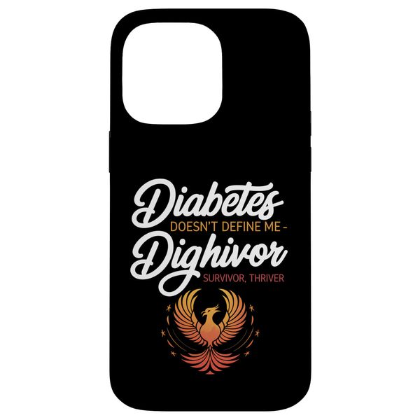 Diabetes Phoenix Dighivor Survivor Thriver Case for iPhone 14 Pro Max