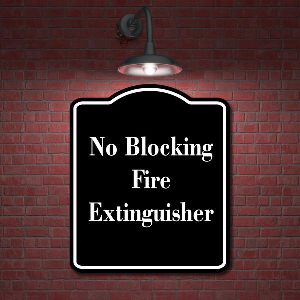 No Blocking Fire Extinguisher BLACK Aluminum Composite Sign 20''x24''