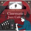 CINEMATIC JAZZ CAFE