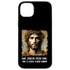 iPhone 14 Plus He Died For Me So I Live For Him Jesus Christ Happy Easter Case