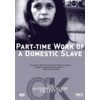Part-Time Work of a Domestic Slave