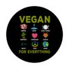 Vegan For Everything - Vegan Veganer Vegetarier PopSockets mit austauschbarem PopGrip