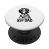 funny German Shorthaired Pointer dad PopSockets Swappable PopGrip