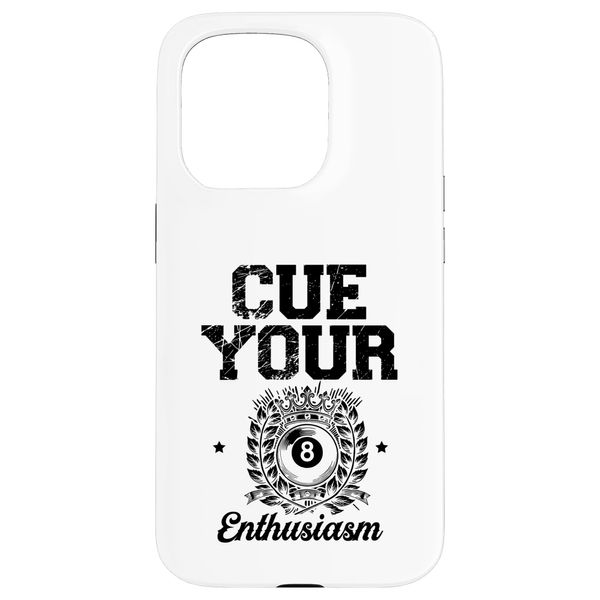 Cue Your Enthusiasm Billiard Cue Pool Snooker Case for iPhone 15 Pro