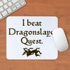CafePress I Beat Dragonslayer Quest Mousepad Non-slip Rubber Gaming Mousepad