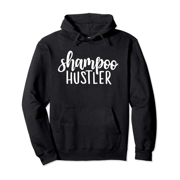 Shampoo Saying - Hair Stylist Gift Pullover Hoodie