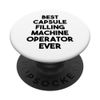 Best Capsule Filling Machine Operator Ever PopSockets Swappable PopGrip