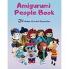 Amigurumi People Book: 24 Unique Crochet Characters