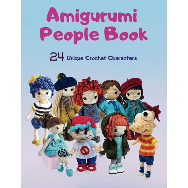 Amigurumi People Book: 24 Unique Crochet Characters