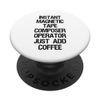 Instant Magnetic Tape Composer Operator Just Add Coffee PopSockets Swappable PopGrip
