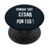 Pero soy Cesar pero eso! Because I'm Cesar that's why. PopSockets Swappable PopGrip