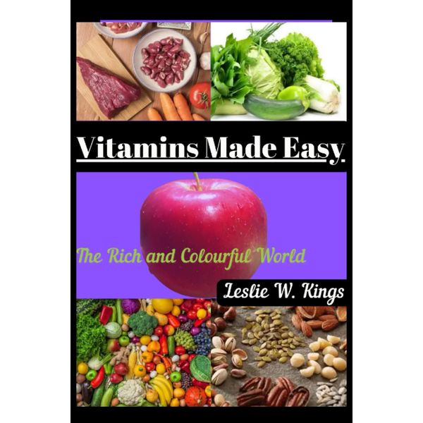 VITAMINS MADE EASY: The Rich and Colourful World