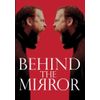 Behind The Mirror