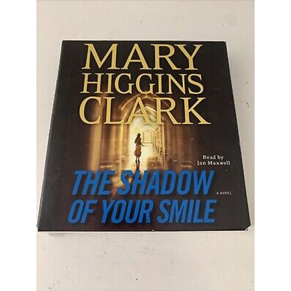 The Shadow of Your Smile by Mary Higgins Clark (2010, Compact Disc, Abridged...