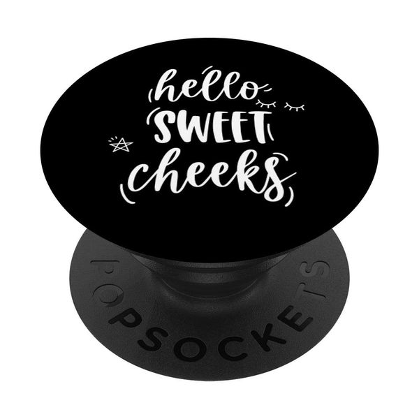 Hello Sweet Cheeks PopSockets Grip and Stand for Phones and Tablets