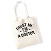 Flox Creative Trust me I'm almost a doctor tote bag