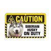 Caution Sign - Siberian Husky