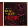 Get Ready For A Groovy And Bluesy Christmas (CD)