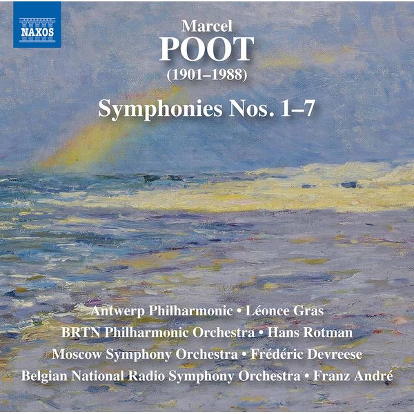 Marcel Poot: Symphonies Nos. 1-7