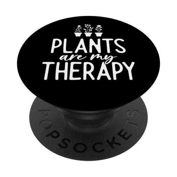 Plants Are My Therapy Funny Plants PopSockets Swappable PopGrip