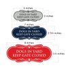 Designer Paws, Dogs In Yard Keep Gate Closed Sign (Brushed Silver) - Medium