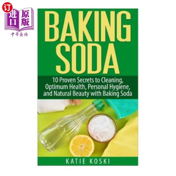 海外直订医药图书Baking Soda: 10 Proven Secrets to Cleaning, Optimum Health, Personal H 小苏打：小苏打清洁、最佳健康、个人卫生和自