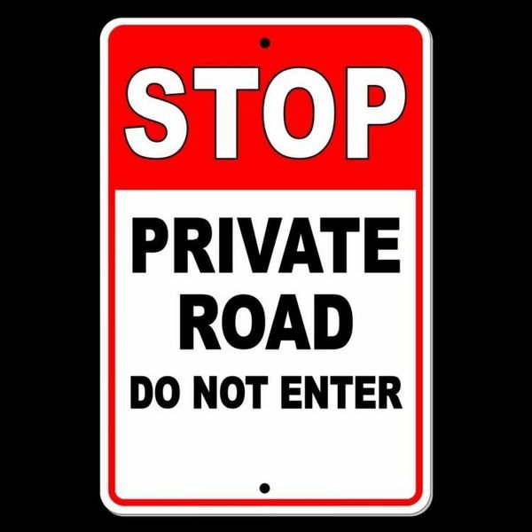 Private Road Stop Do Not Enter Sign METAL warning trespassing keep out SDN003