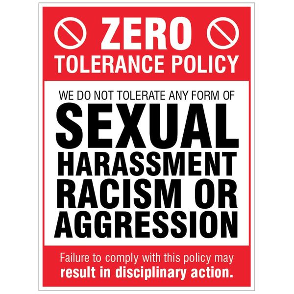 Caledonia Signs 27116K Zero tolerance - harassment, racism, aggression