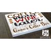 Coffee Now Wine Later Sign Personalized For Wine & Coffee Lovers
