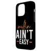 Milfin Ain’t Easy Funny Hot Mom Confidence Design Case for iPhone 15 Pro Max