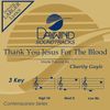 Thank You Jesus For The Blood [Accompaniment/Performance Track]