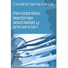 Periodontitis, bacterias asociadas y prevención.
