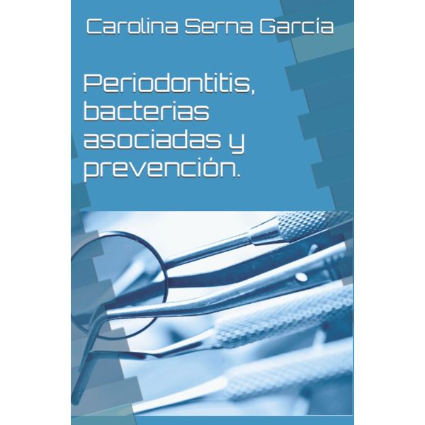 Periodontitis, bacterias asociadas y prevención.