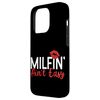Milfin Ain’t Easy Funny Hot Mom Confidence Design Case for iPhone 15 Pro