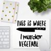 JUNIWORDS Mauspad Mousepad, This is Where I Murder Vegetables