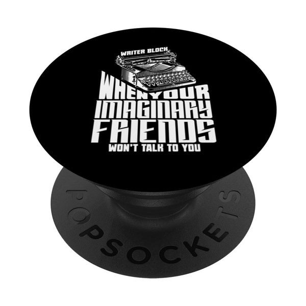 Writers Block Funny Imaginary Friends Author Writer PopSockets Adhesive PopGrip